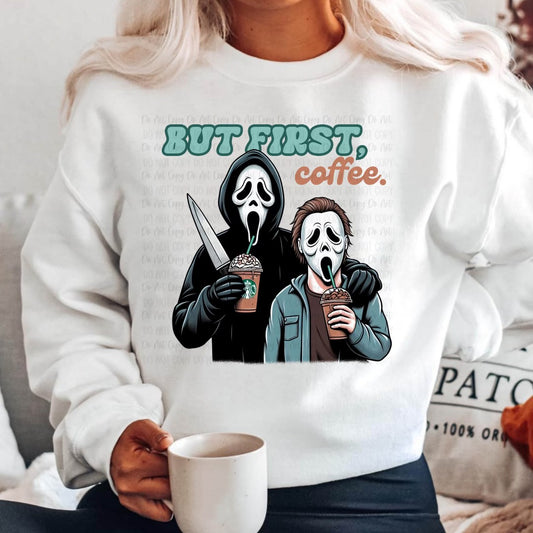 But first coffee scary movie t shirt/sweater, but first coffee halloween t shirt or sweater