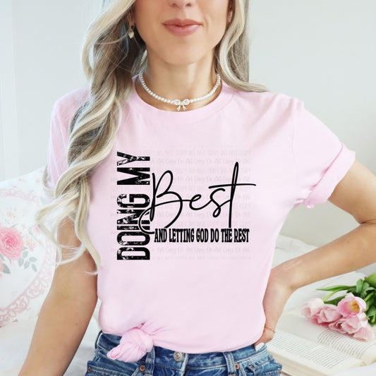 Let God t shirt, Dping my best t shirt, faith t shirt, faith sweater