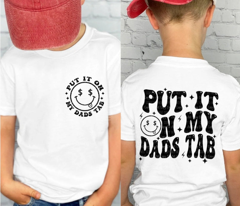 Put it on my dads tab toddler youth t shirt