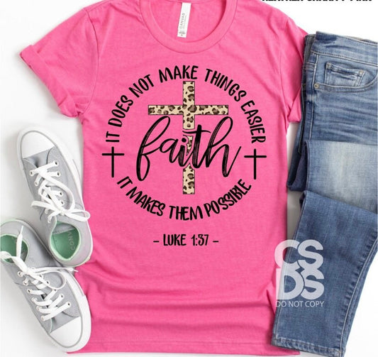 Faith doesn’t make things easier t shirt