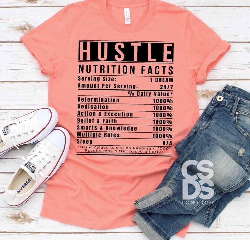 Hustle ingredients nutritional facts t shirt